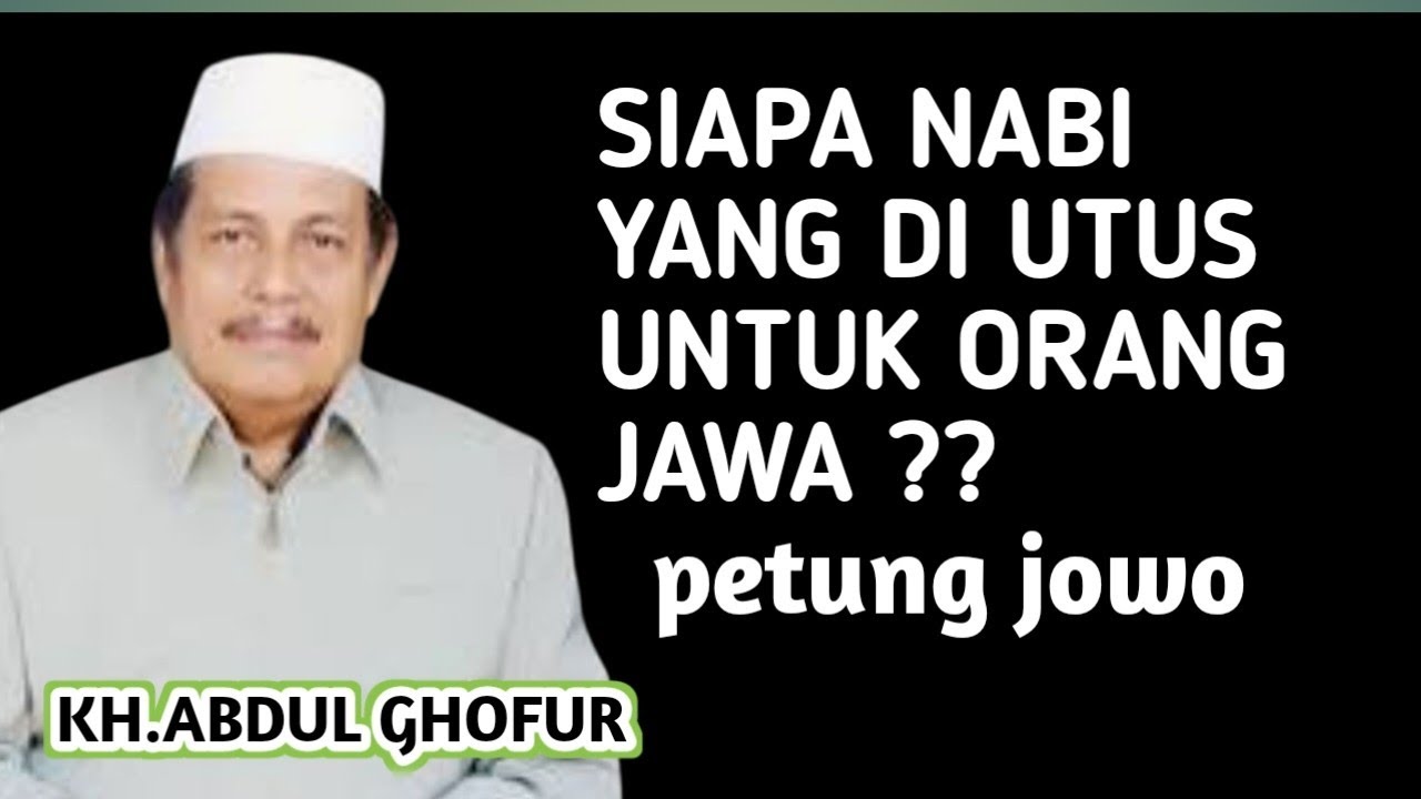 SIAPA NABI YANG DI UTUS UNTUK ORANG JAWA NGAJARI ITUNGAN HARI _ NGAJI KH ABDUL QHOFUR 