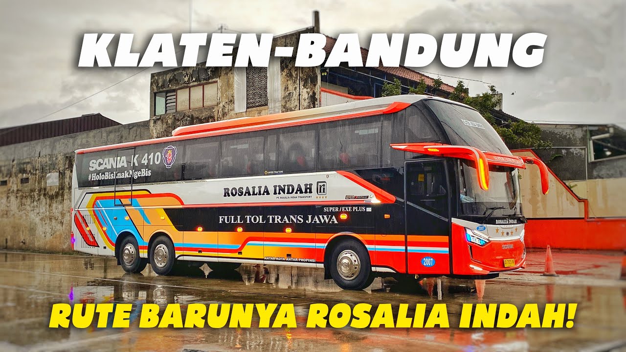 Naik Kelas Super Top ROSALIA INDAH di Rute Barunya! Pilihan Paling Bagus dan Enak ke Bandung PART 1