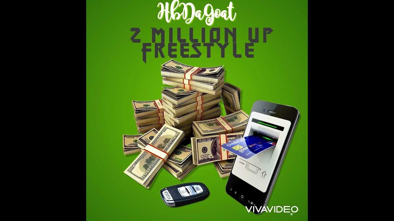 HbDaGoat - 2 Million Up Freestyle