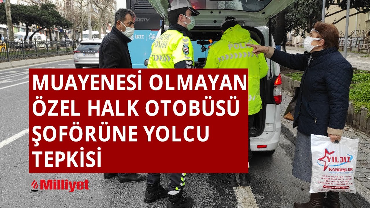 Muayenesi olmayan Özel Halk Otobüsü şoförüne yolcu tepkisi!