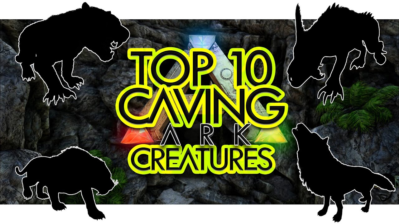Top 10 CAVING Creatures in ARK Survival Evolved (Community Voted)