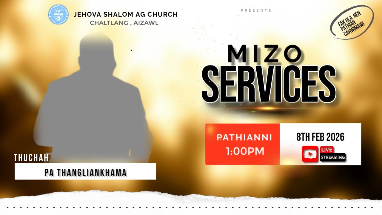 SHALOM MIZO SERVICES @1:00PM | PA THANG LIAN KHAMA | 8TH FEB 2026