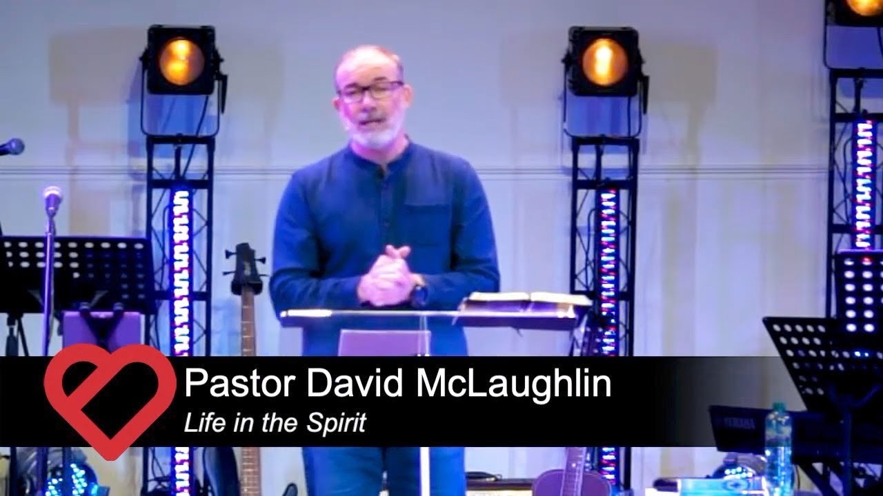 The Bridge Church - Life in the Spirit - Pastor David McLaughlin