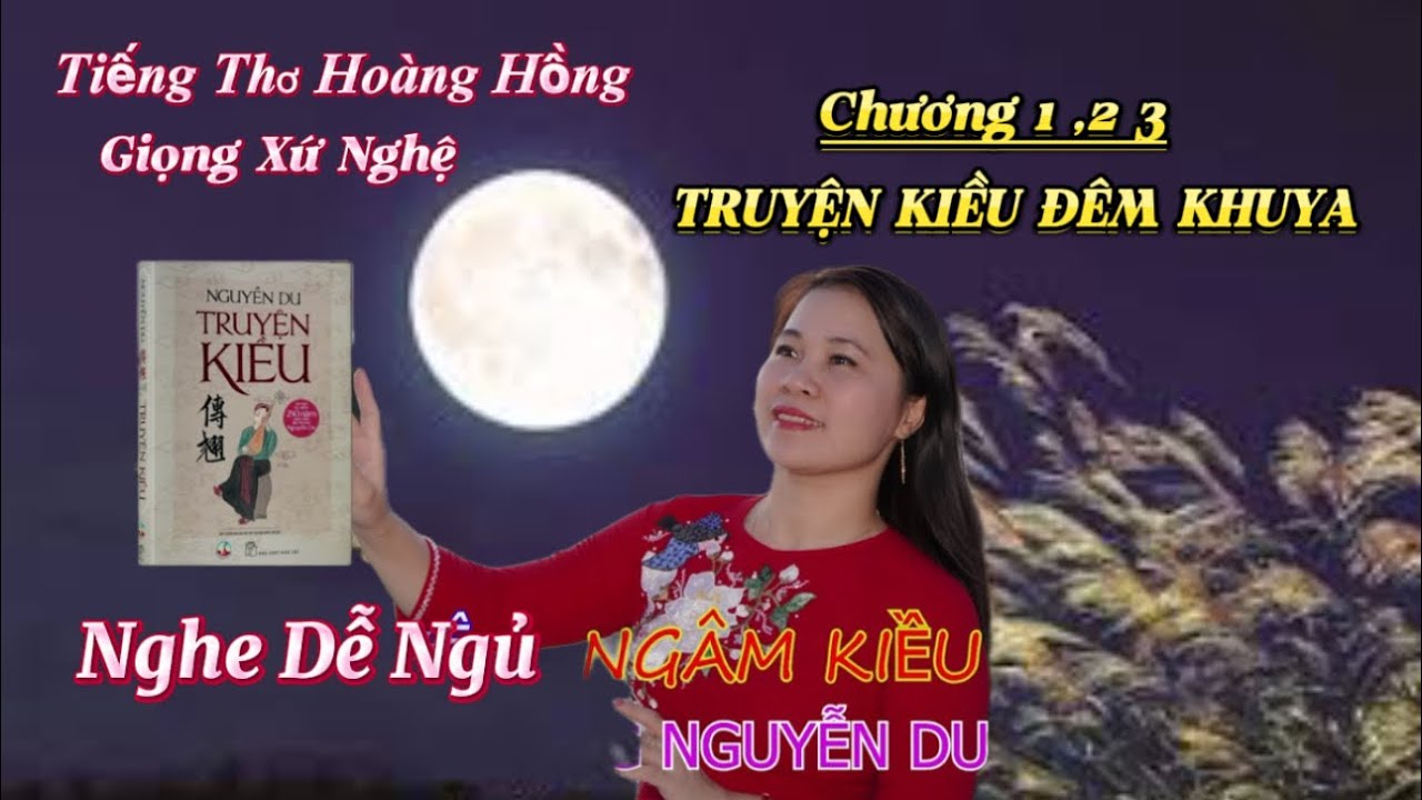 TRUYỆN KIỀU - [ Nguyễn Du ]- Hàng Triệu Người Thích Nghe  Tiếng Thơ Hoàng Hồng
