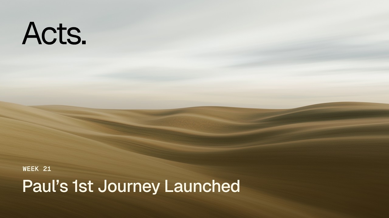 Paul’s 1st Journey Launched | A Study of Acts | February 7th, 2026