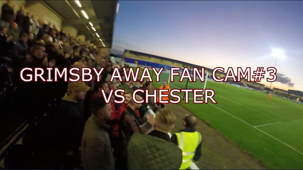 GRIMSBY TOWN VS CHESTER | GRIMSBY AWAY FAN CAM #3