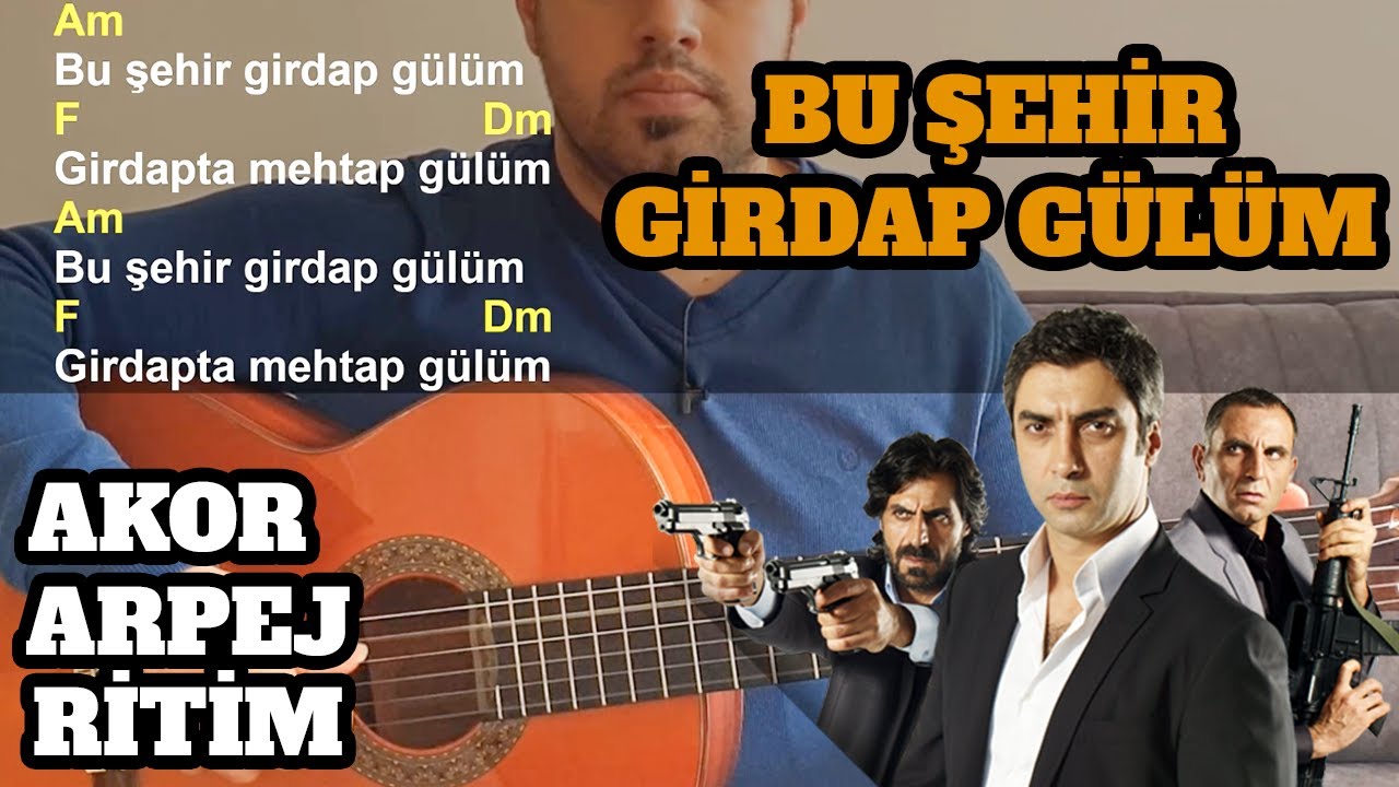 Bu Şehir Girdap Gülüm - Gitar Dersi | AKOR ARPEJ RİTİM