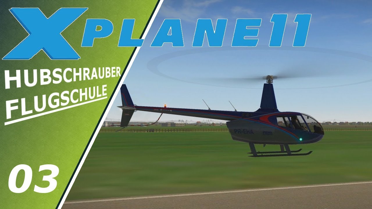 X-Plane 11 - Hubschrauber Flugschule 03 | Schwebeflug | Deutsch German
