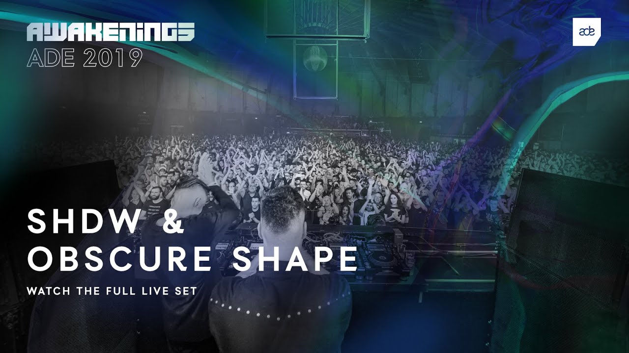 Awakenings ADE 2019 - SHDW & Obscure Shape