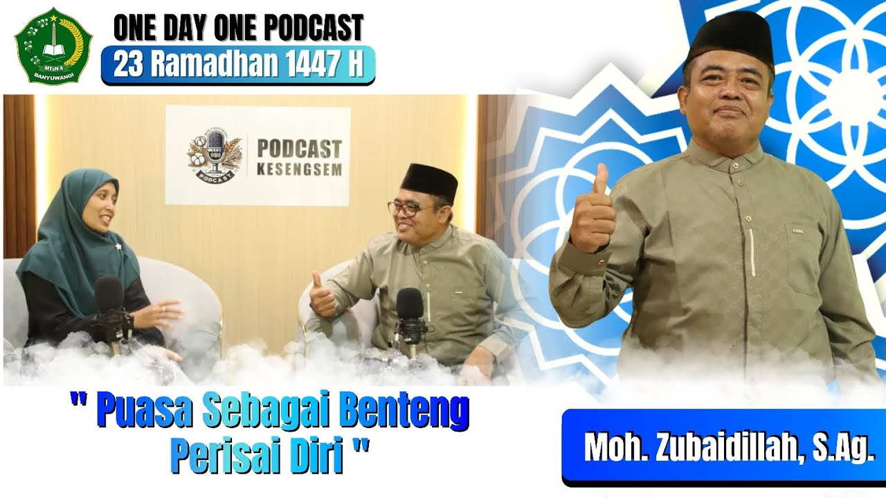 ONE DAY ONE PODCAST | Puasa Sebagai Benteng Perisai Diri oleh Moh. Zubaidillah, S.Ag.