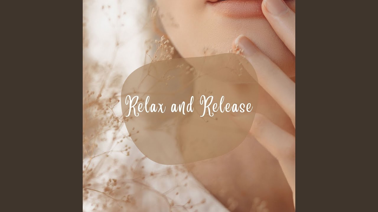 Relax and Release