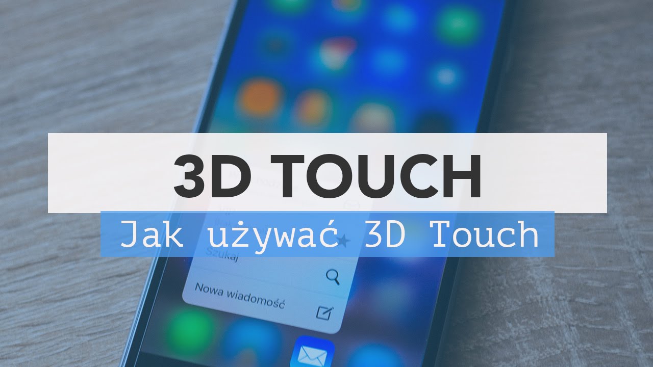 Apple iPhone 6S/6S Plus - 3D Touch - Do czego służy i jak używać