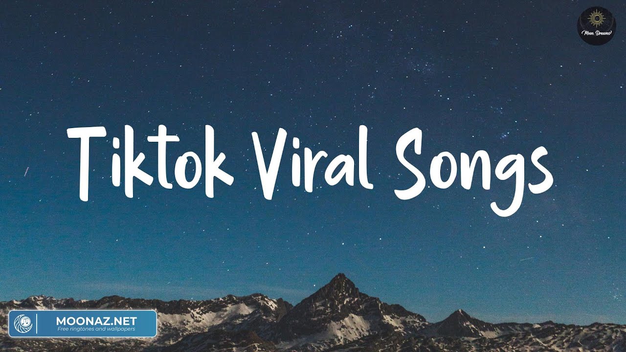 Tiktok Viral Songs -