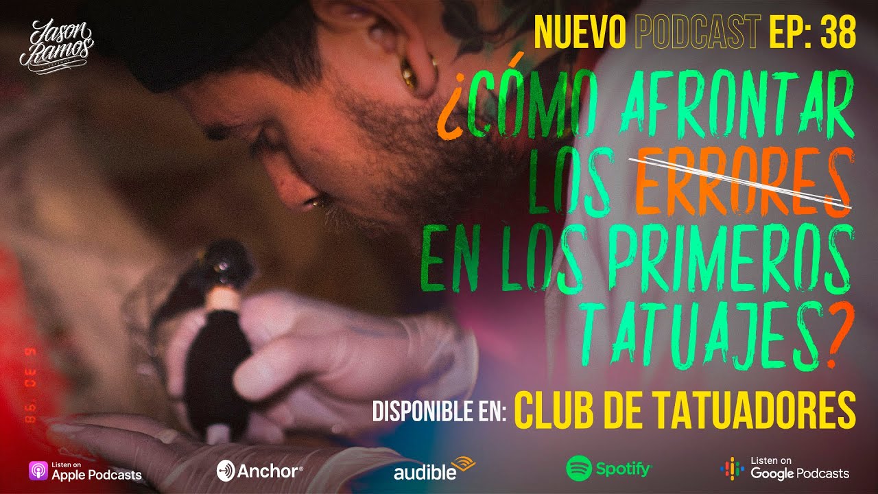 ¿Cómo Afrontar los Errores en los Primeros TATUAJES? // Podcast Club de Tatuadores 🎙️ #yo3rl