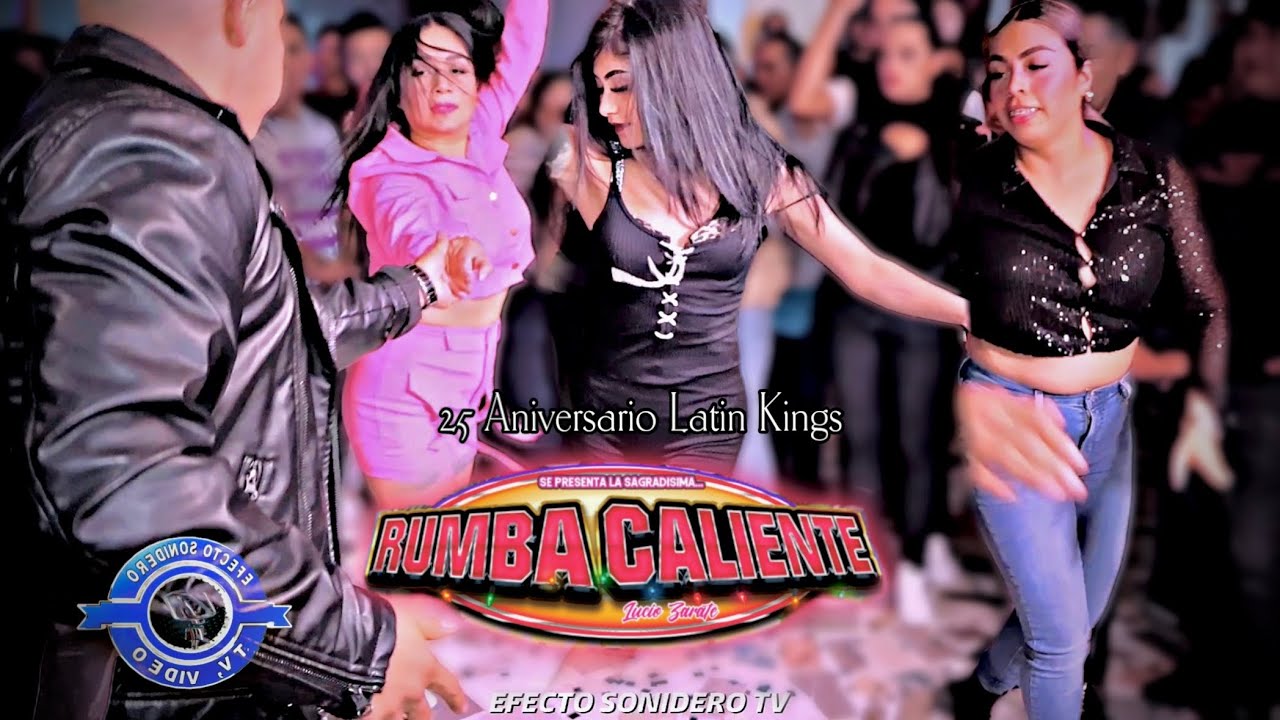 La Salsa Brava Titulada Yo Sigo Palante Y Pisando Firme / Aniv, 25 Latín Kings  Rumba Caliente 2026