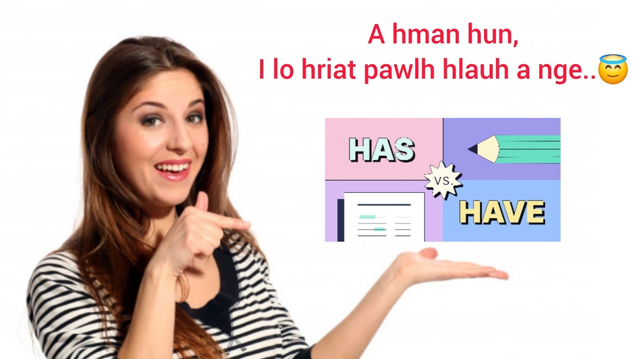 Heng H³ (HAVE, HAS leh HAD) hmanna i buai thin em le. 😍🤑