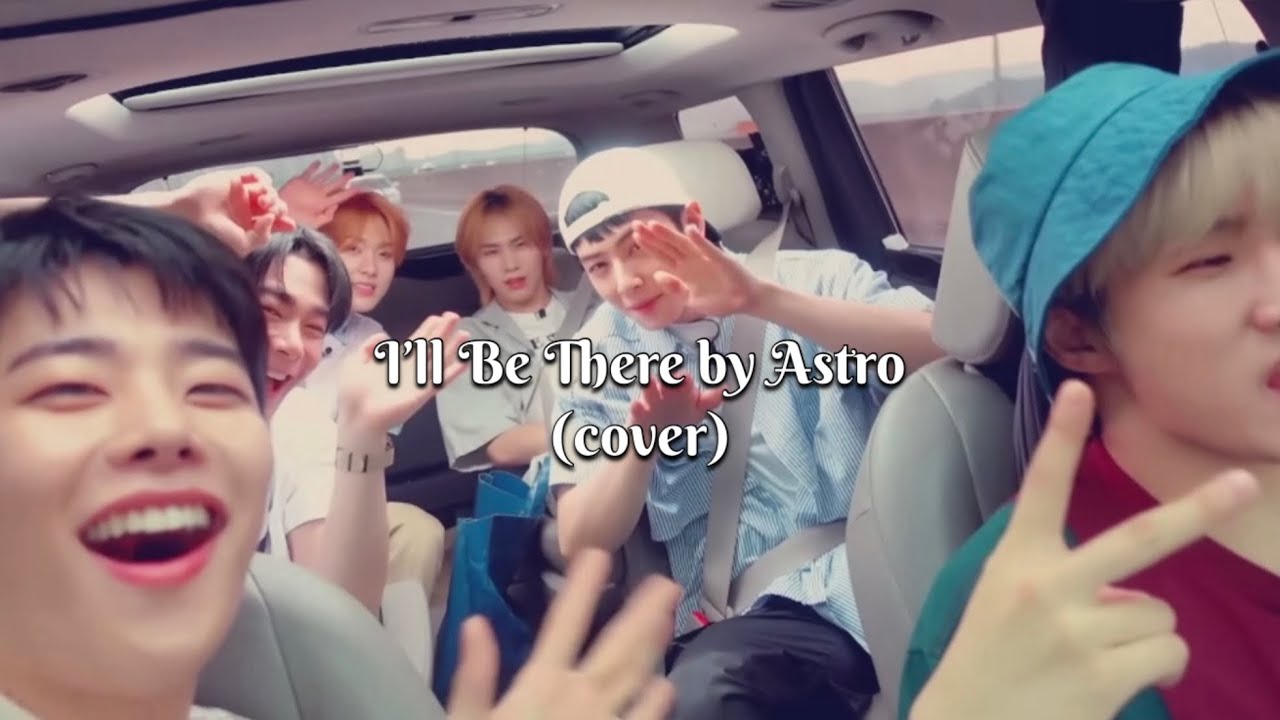 I'll Be There by Astro (아스트로) [cover]