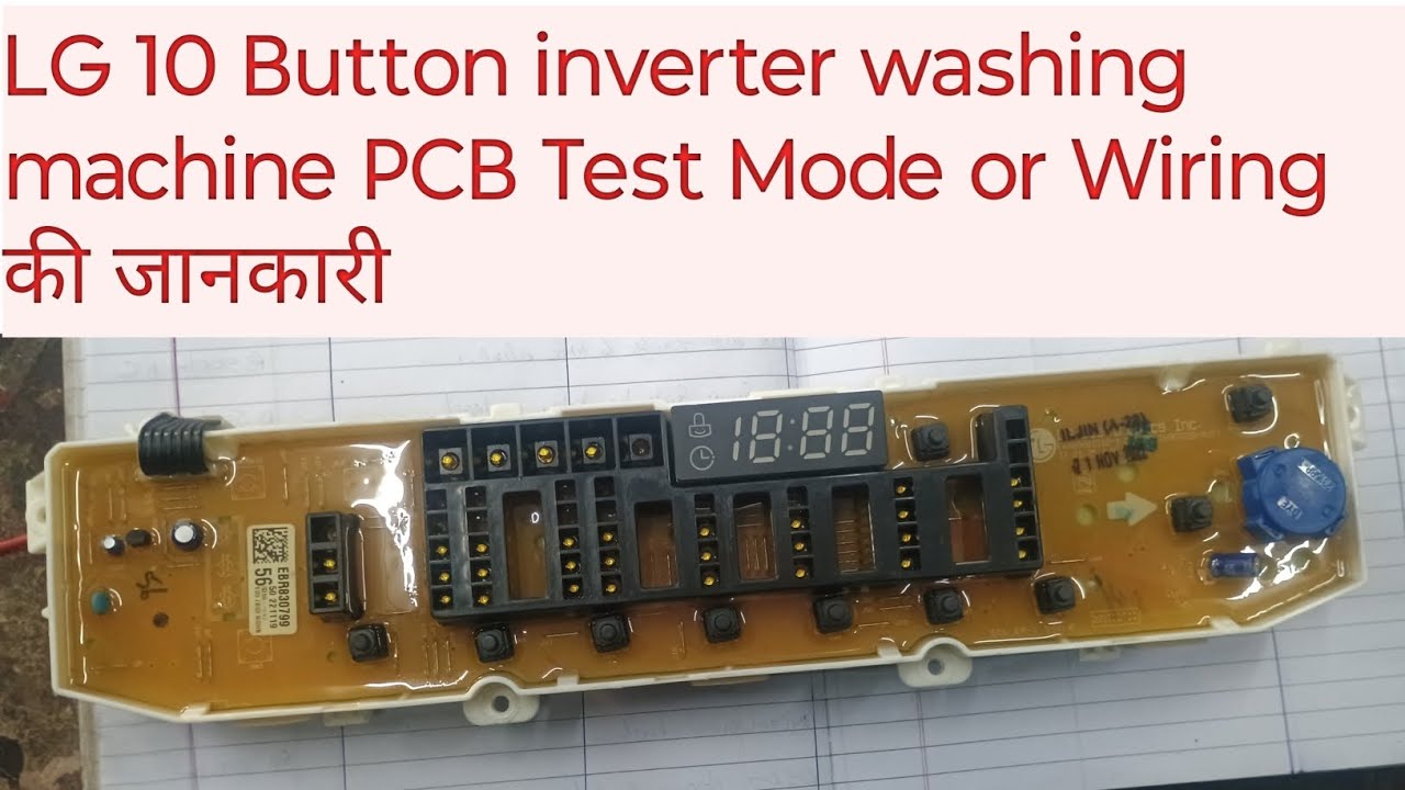 Lg 10 Button inverter washing machine test mode + wiring की जानकारी 