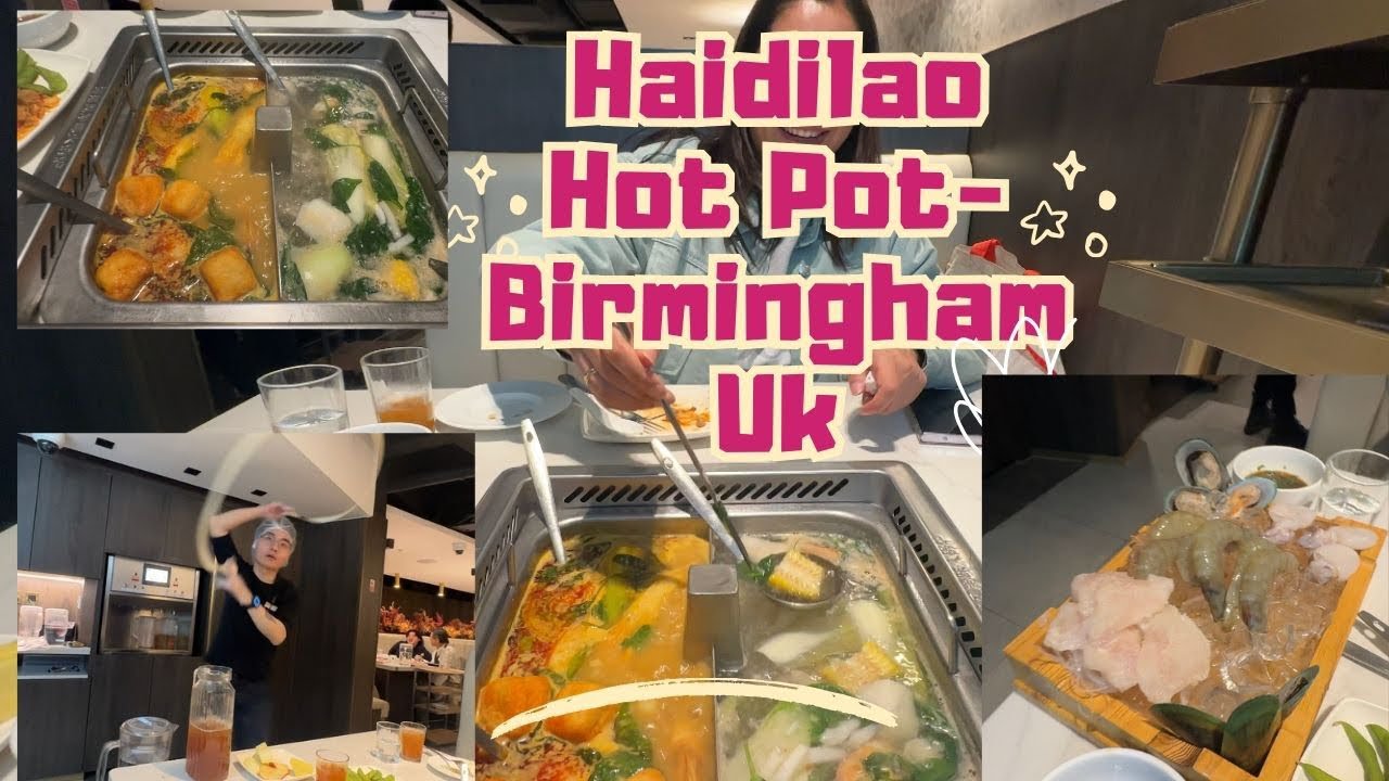 Haidilao Hot Pot Birmingham UK !