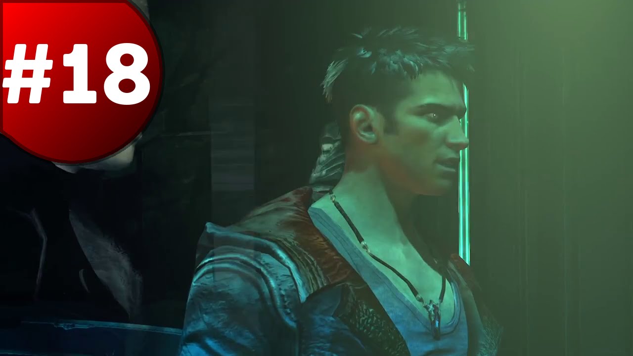 DmC: Devil May Cry | Part 18 | Mission 18 - "Demon's Den"