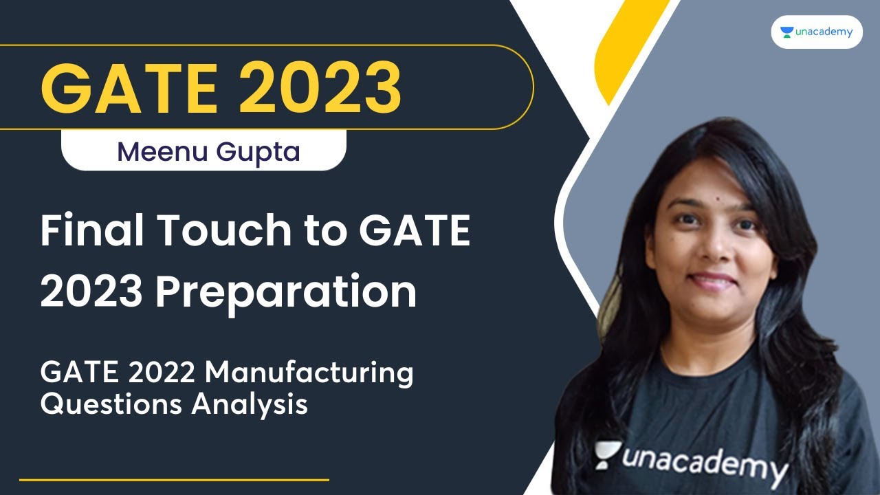Final Touch to GATE 2023 Preparation | GATE 2022 Manufacturing Questions Analysis | Meenu Gupta