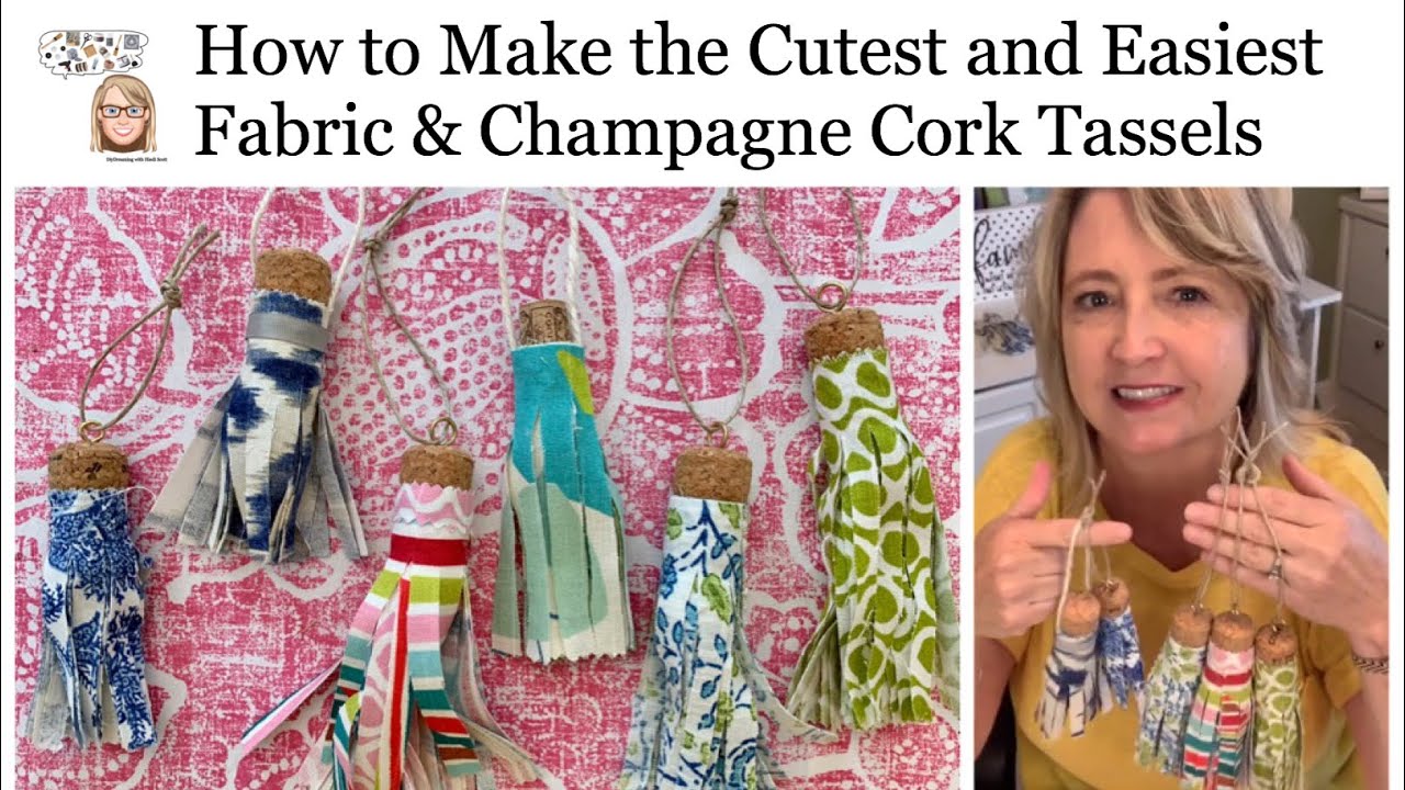 Easy Fabric & Champagne Cork Tassel Tutorial