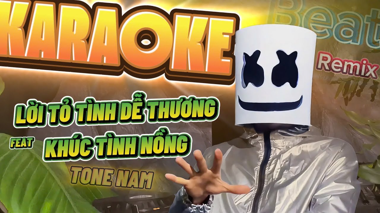 LỜI TỎ TÌNH DỄ THƯƠNG ft KHÚC TÌNH NỒNG KARAOKE REMIX TONE NAM (NGỌC SƠN)