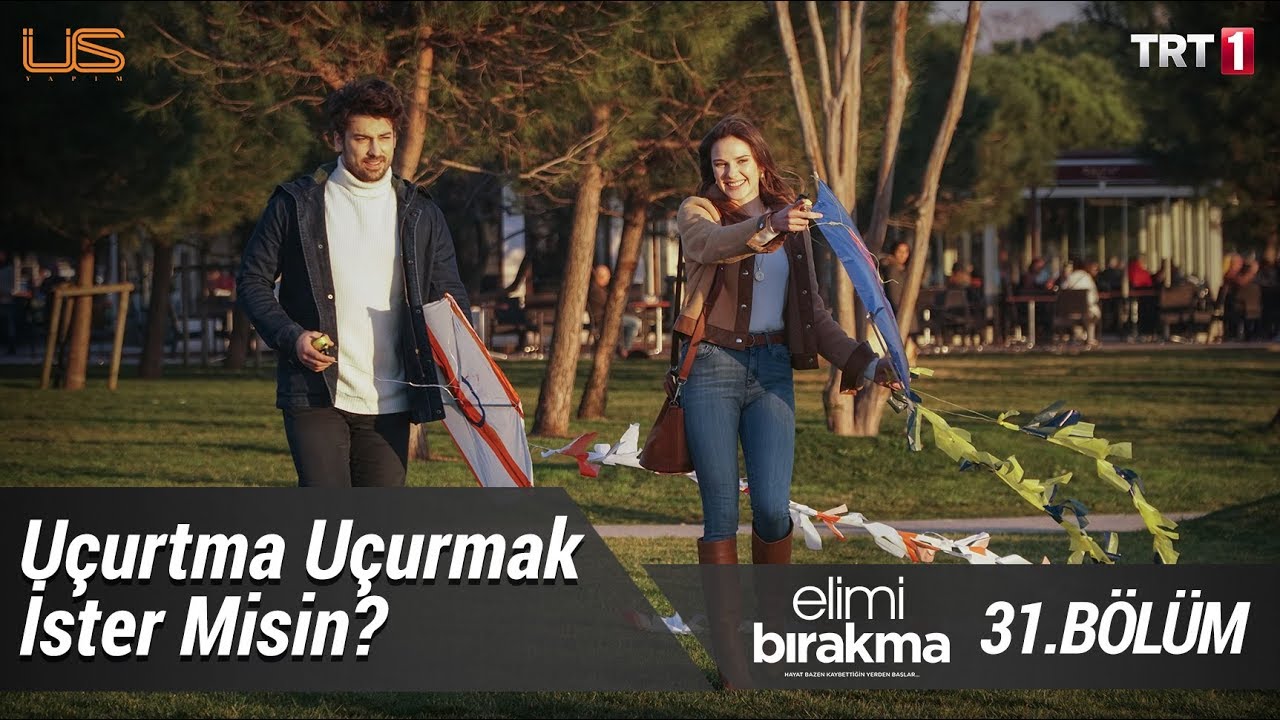 Uçurtma hayali... - Elimi Bırakma 31. Bölüm