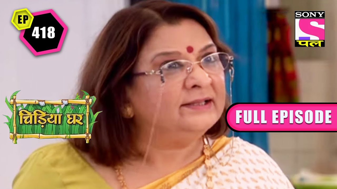 Billo Bua Remains On Hunger Strike | Chidiya Ghar - Ep 418 | Full Episode | 22 April 2022