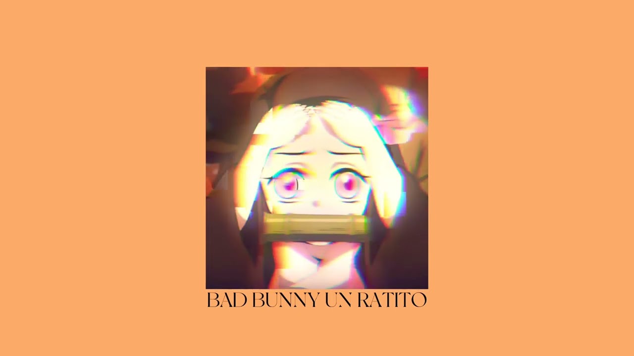 un ratito - bad bunny (sped up/pitched)