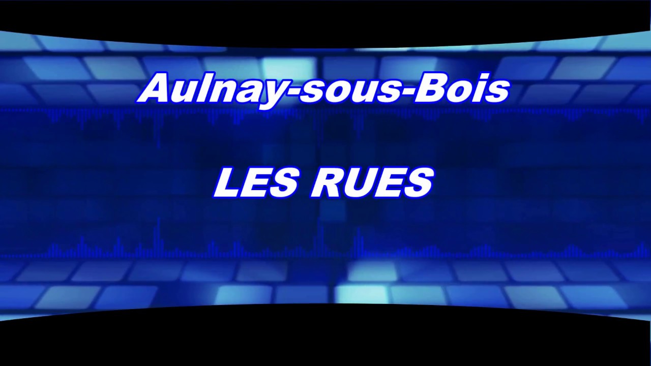 Aulnay sous Bois  les rues