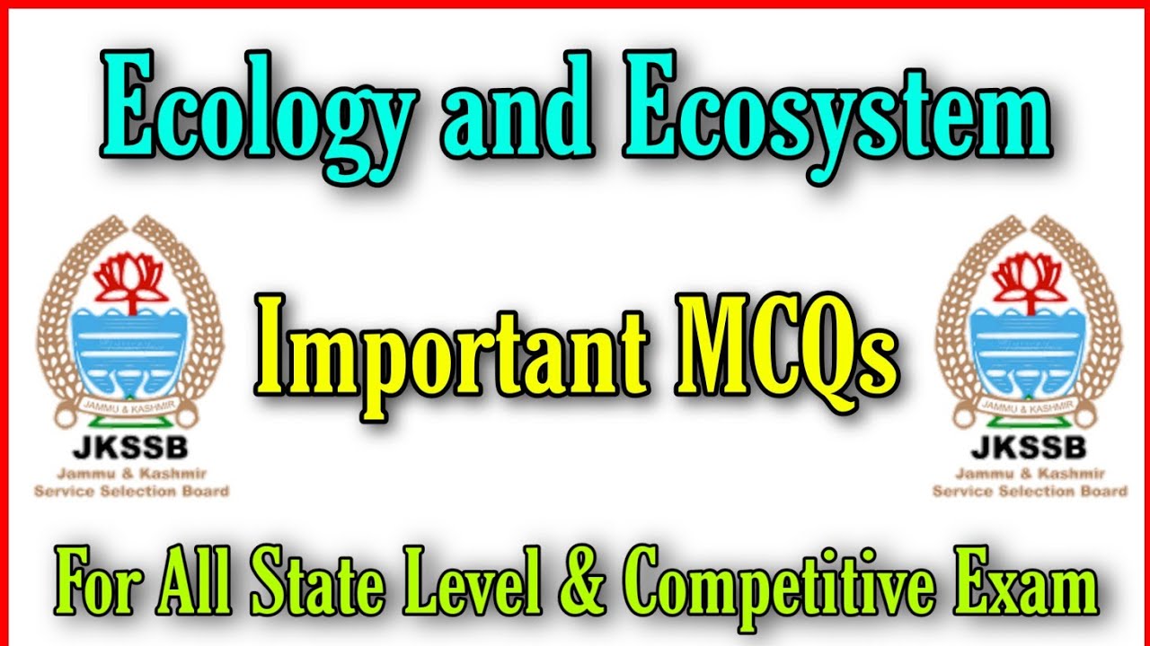 Important Mcqs on Ecology and Ecosystem||Jkssb