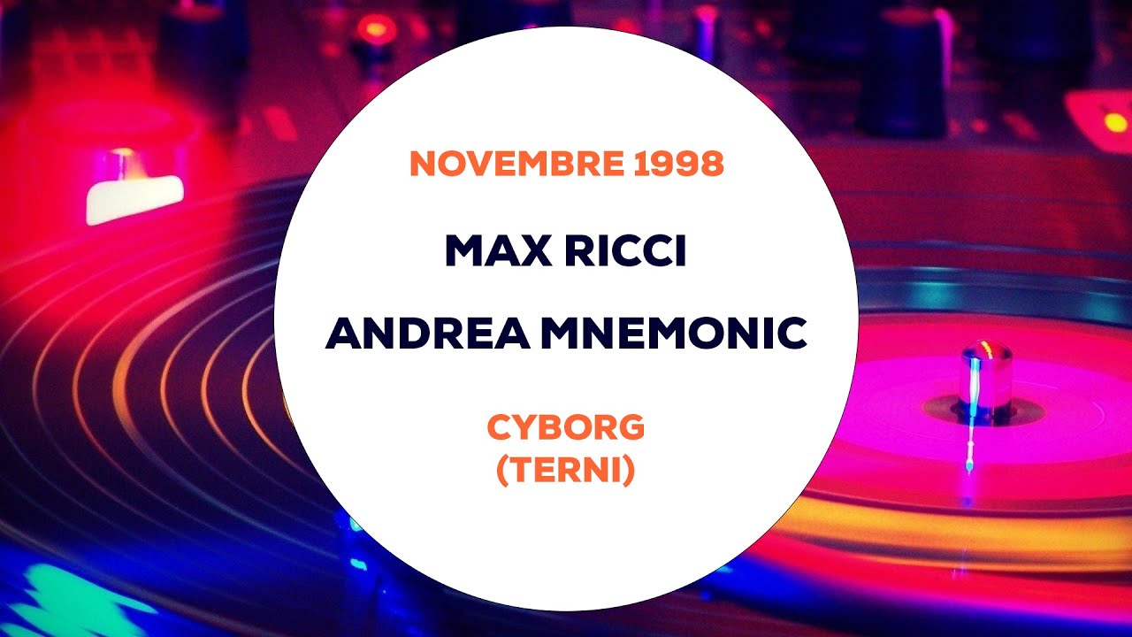 Max Ricci e Andrea Mnemonic - Cyborg (Terni) - Novembre 1998