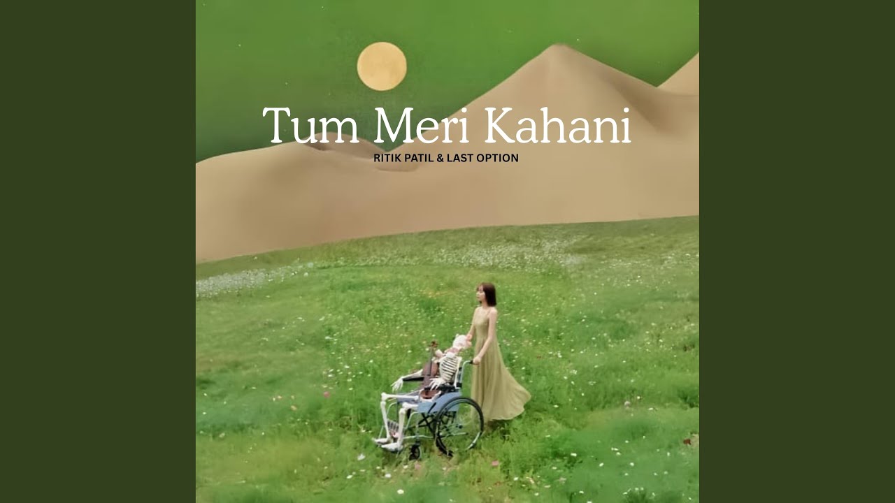Tum Meri Kahani (feat. Last Option)