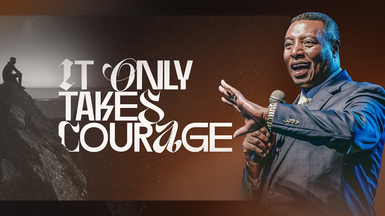 IT ONLY TAKES COURAGE | International Service | Dr. Paul M. Gitwaza