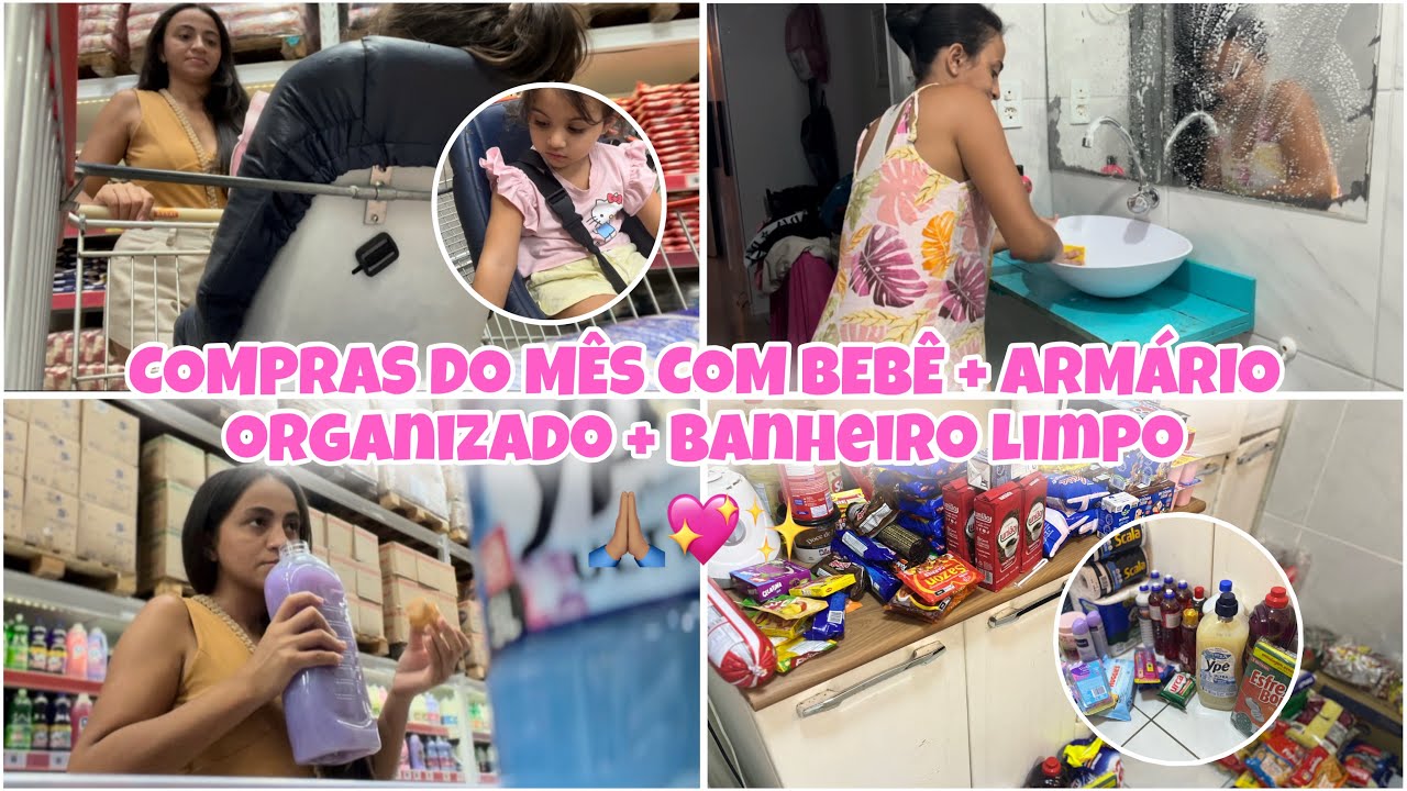 VIDA REAL COMPRAS DO MÊS COM MINHA BEBÊ + ARMÁRIO ORGANIZADO + BANHEIRO LIMPO✨🙏🏽💖