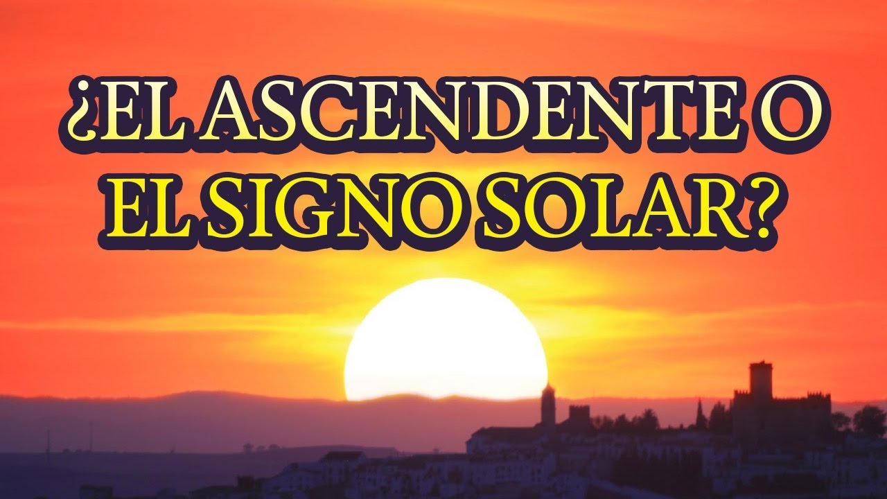 ¿El Ascendente o el Signo Solar? Cómo leer tu horóscopo
