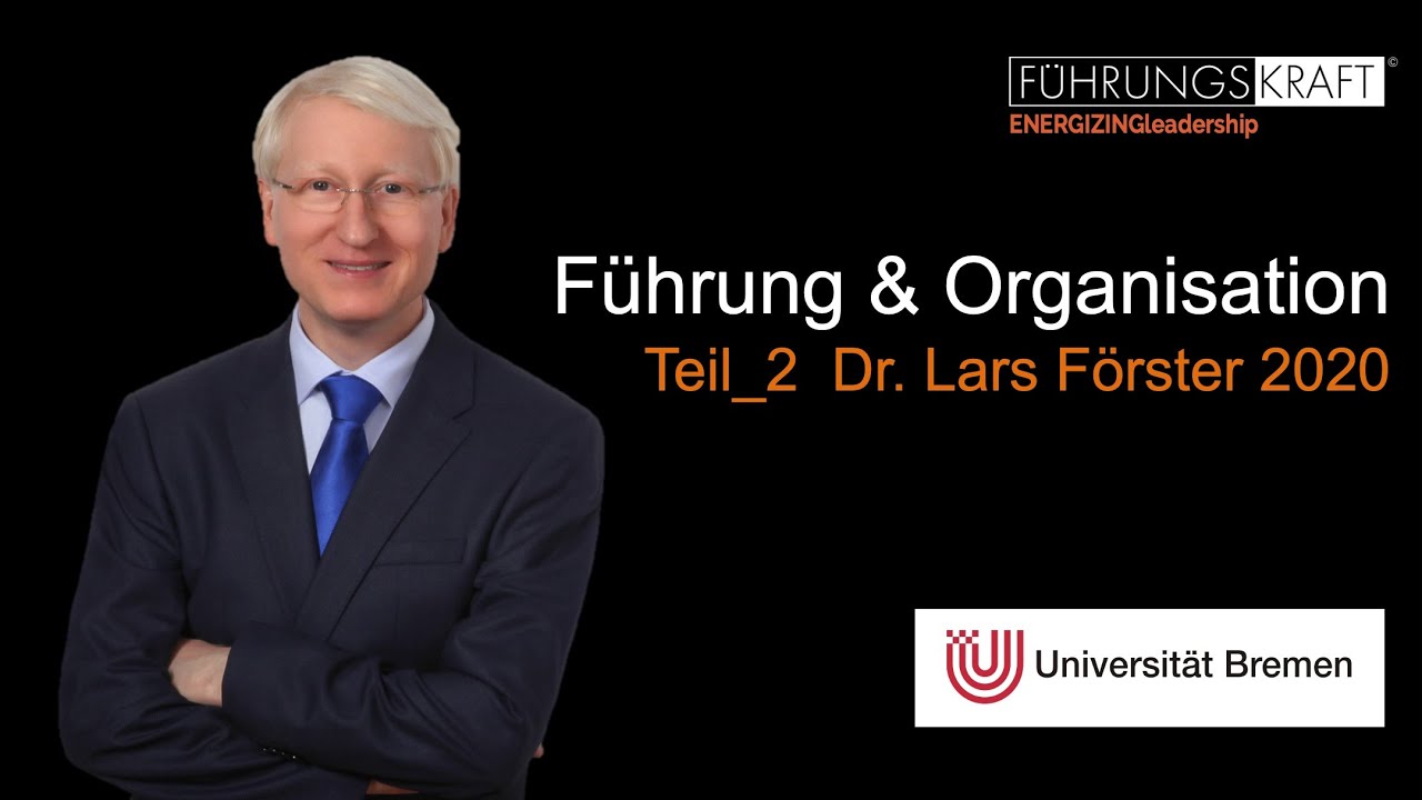 Führung & Organisation Teil 2  Charakterstärke  Dr  Lars Förster   Universität Bremen