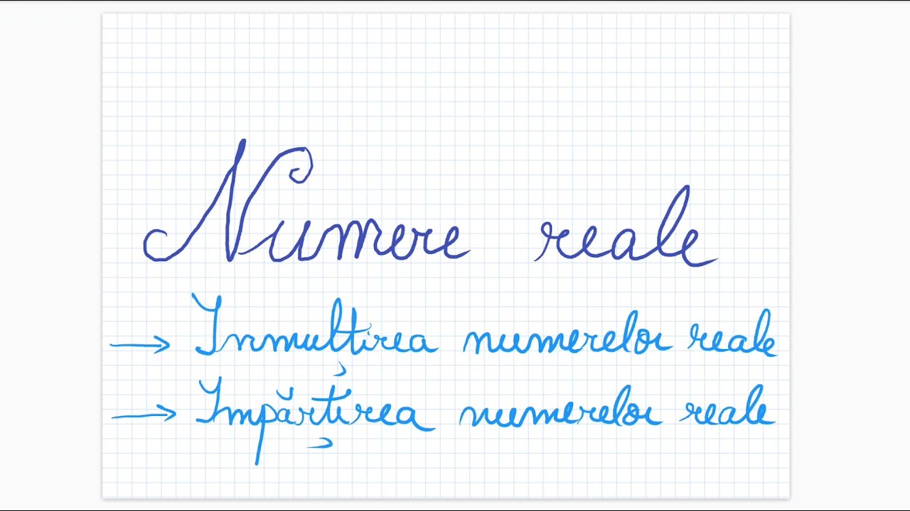 Numere Reale (7) -Inmultirea si Impartirea numerelor reale