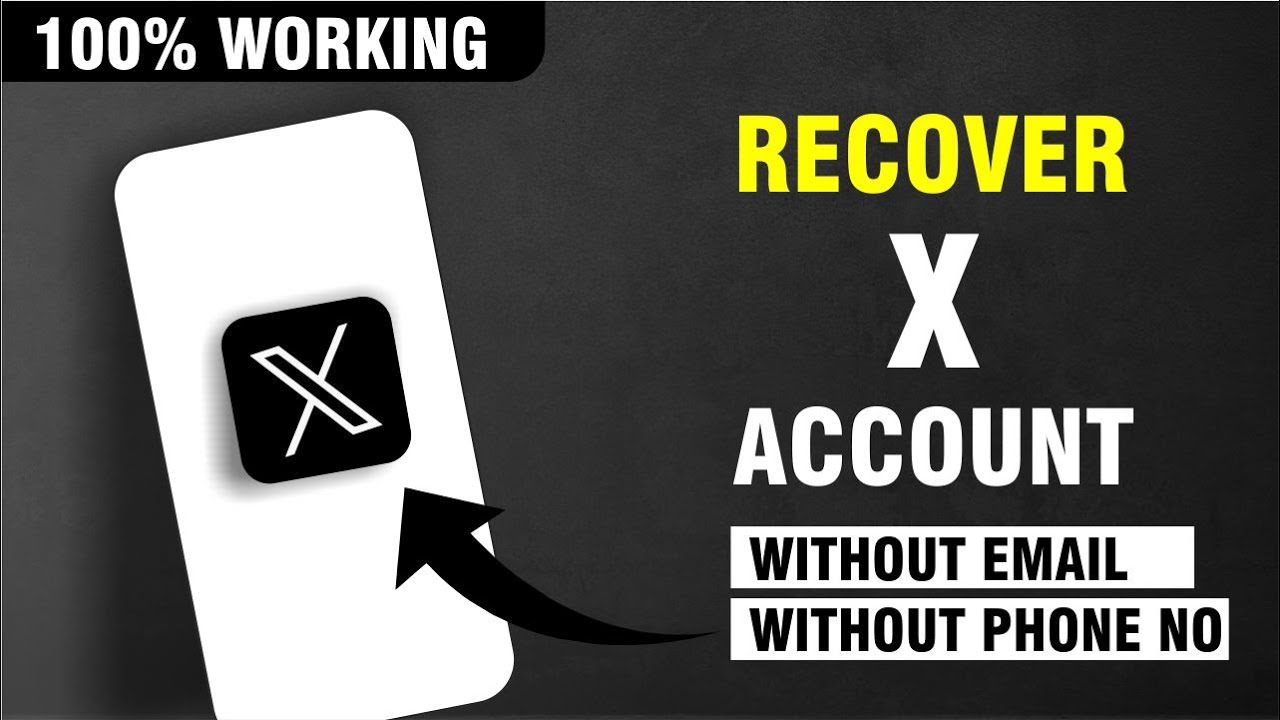How to recover X Account without email and phone number