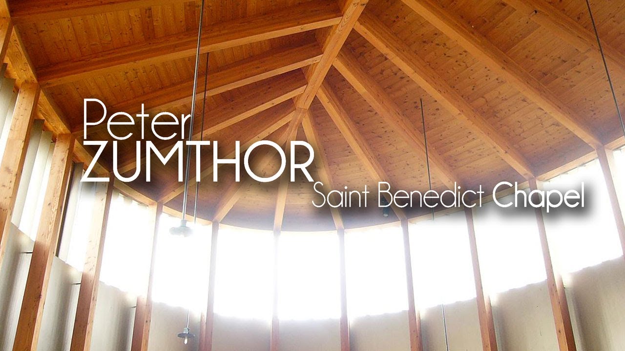 Peter ZUMTHOR - Saint Benedict Chapel