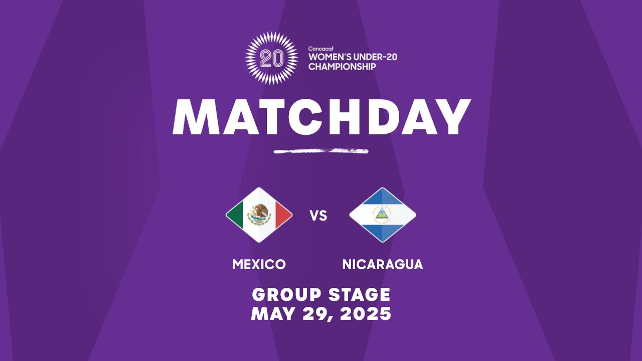 Mexico vs Nicaragua | 2025 Concacaf Women's Under-20 Championship