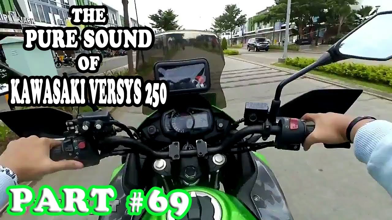 The Pure Sound! KAWASAKI VERSYS X 250🔥 - PART#69