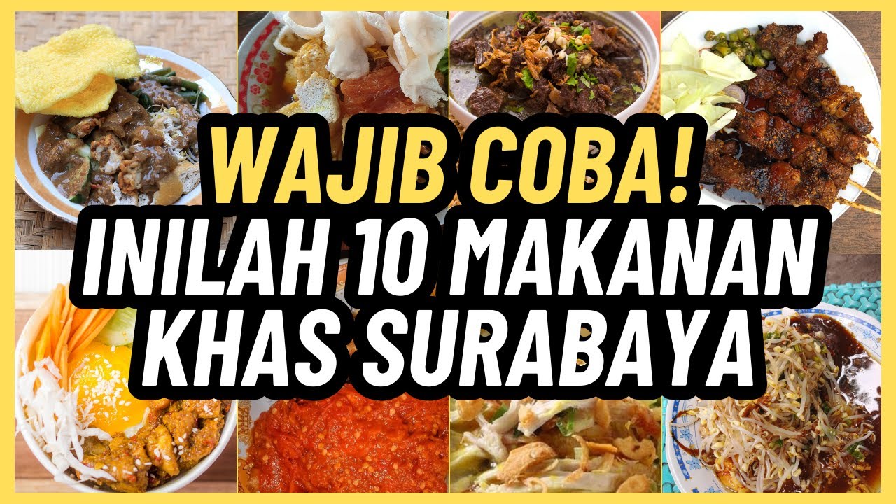 10 Makanan Khas Surabaya yang Wajib Anda Coba
