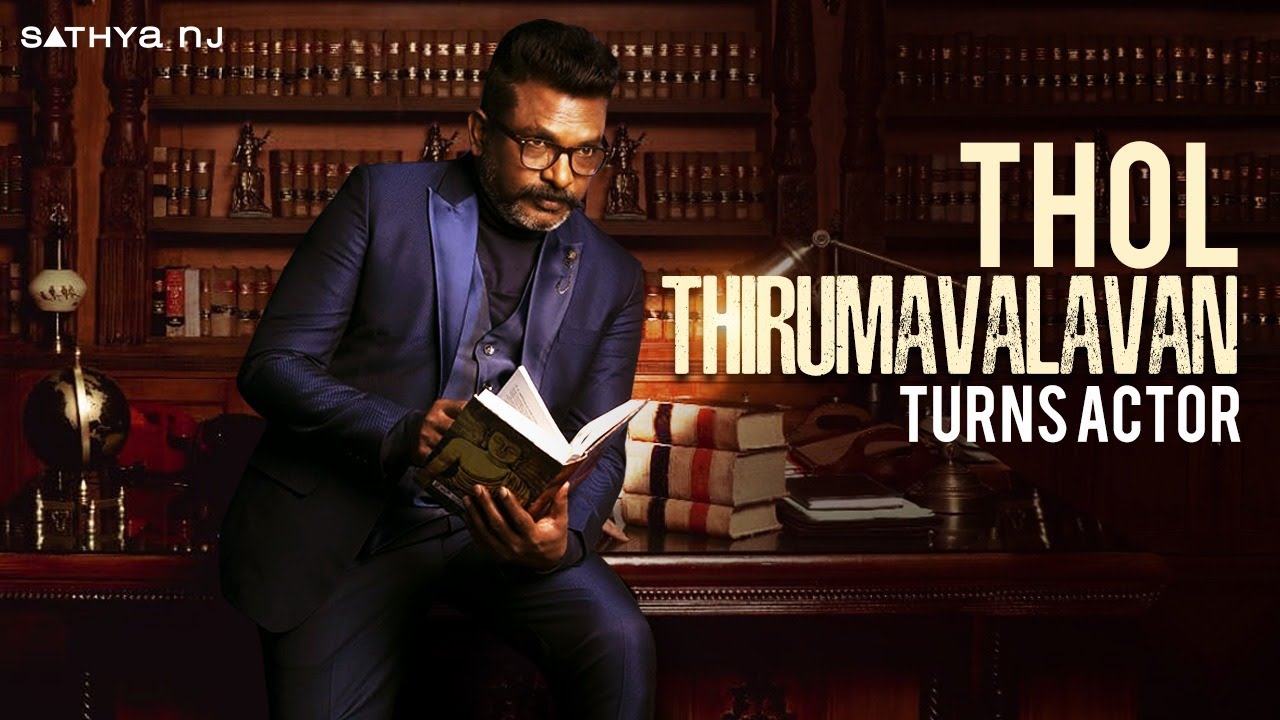 Thol Thirumavalavan Turns Actor | Dr .Thol Thirumavalavan #NewLook | Sathya NJ
