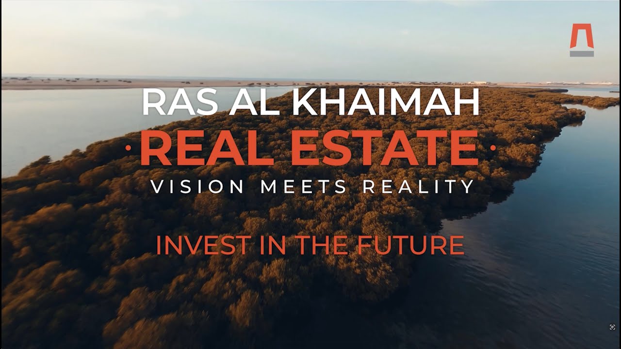 Ras Al Khaimah Rising in Real Estate | قطاع العقارات المتنامي في رأس الخيمة