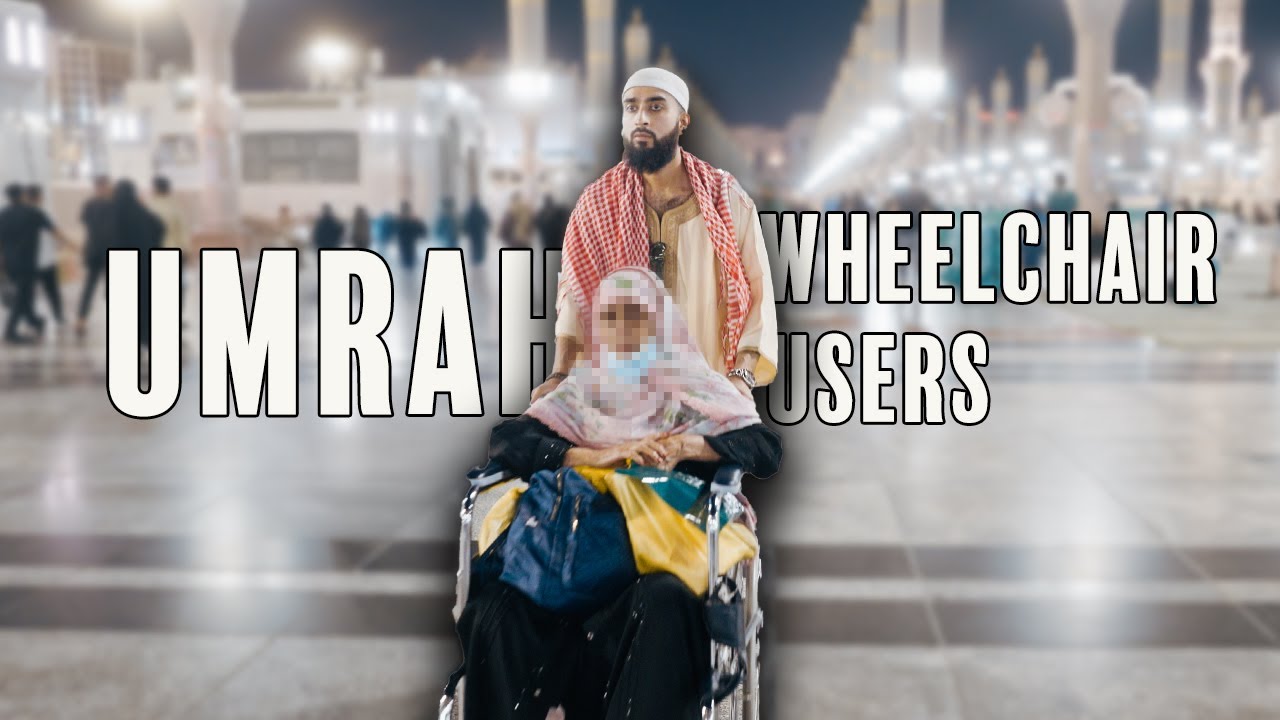 Performing Umrah for Wheelchair Users in 2025