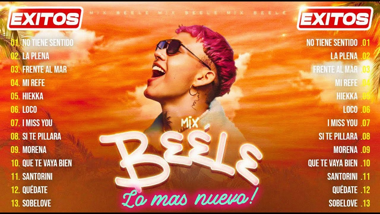 MIX BEÉLE ÉXITOS 2025 ~ LOS 30 MEJORES CANCIONES DE BEELE ~ THE BEST SOLO HITS DEL MOMENTO REGGAETON
