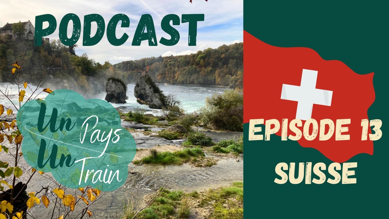 La Suisse, le pays où les trains sont en retard au bout de 3 minutes(podcast Un Pays Un Train,ép.13)