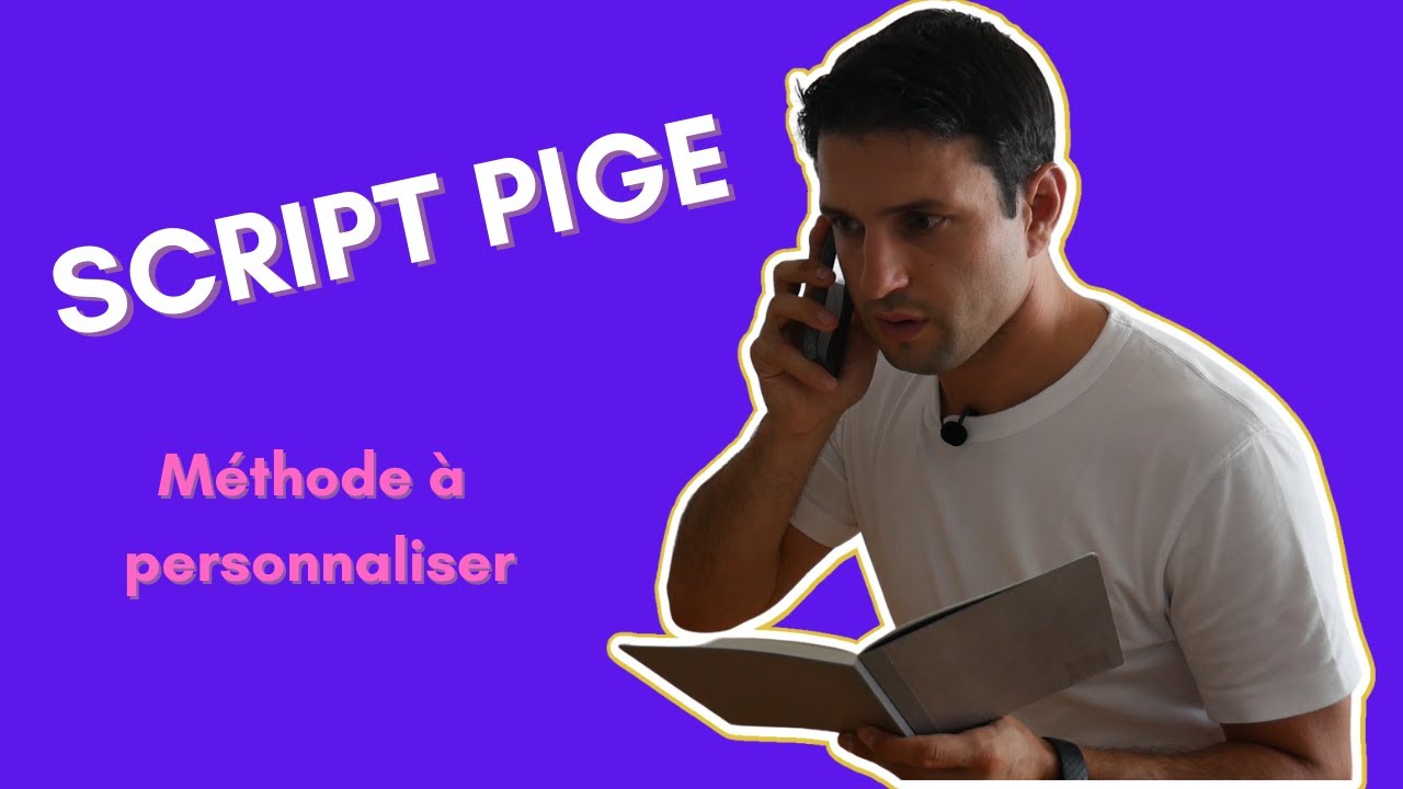 Pige immobilière : Le SCRIPT qu'il te faut ?